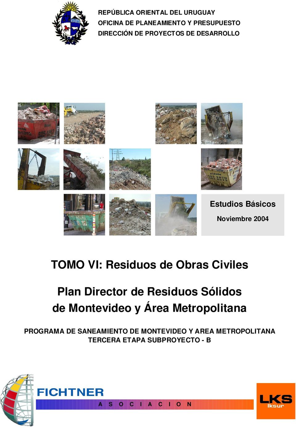 Director de Residuos Sólidos de Montevideo y Área Metropolitana PROGRAMA DE