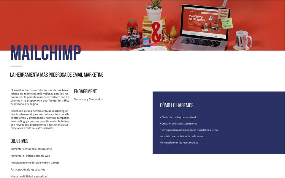 Mailchimp es una herramienta de marketing online fundamental para un restaurante, con ella controlamos y gestionamos nuestras campañas de emailing, ya que nos permite enviar boletines con novedades,