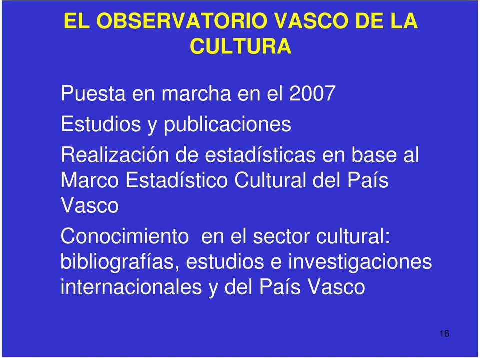 Estadístico Cultural del País Vasco Conocimiento en el sector