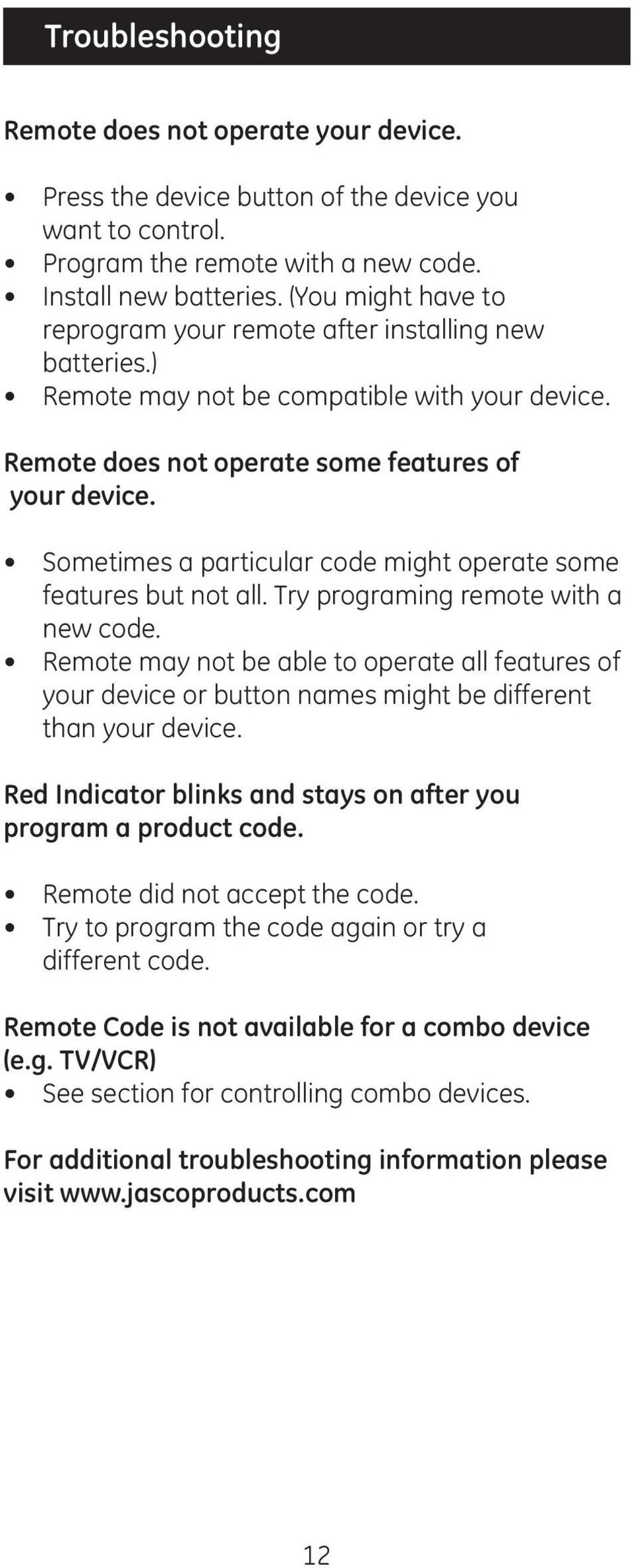 Sometimes a particular code might operate some features but not all. Try programing remote with a new code.