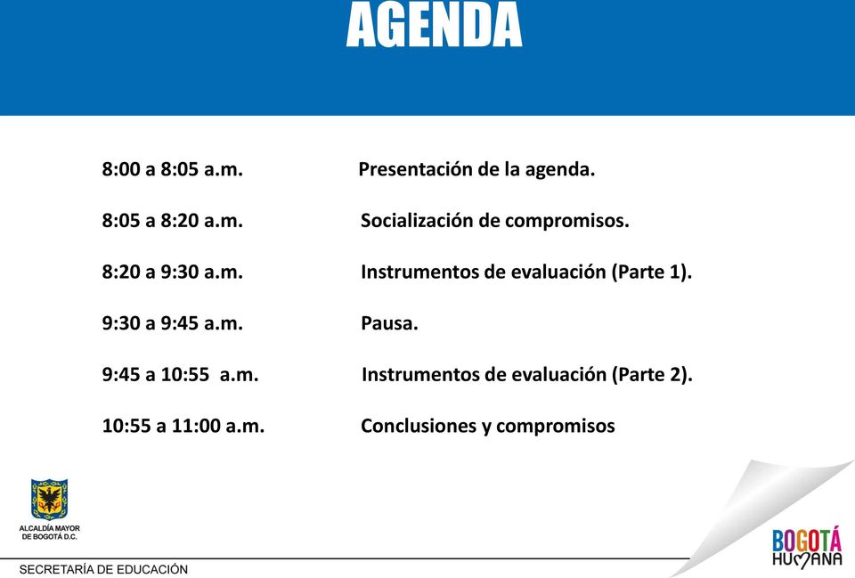 m. Pausa. 9:45 a 10:55 a.m. Instrumentos de evaluación (Parte 2).
