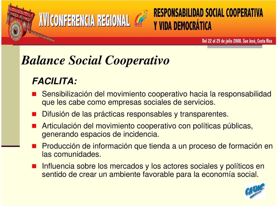 Articulación del movimiento cooperativo con políticas públicas, generando espacios de incidencia.
