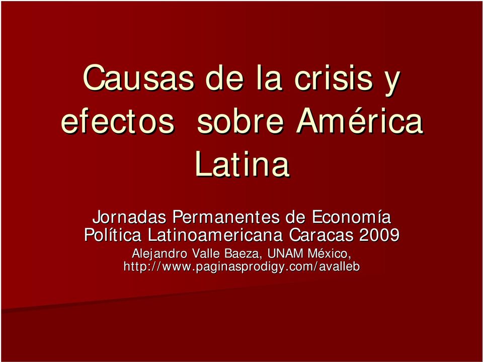 Latinoamericana Caracas 2009 Alejandro Valle Baeza, UNAM