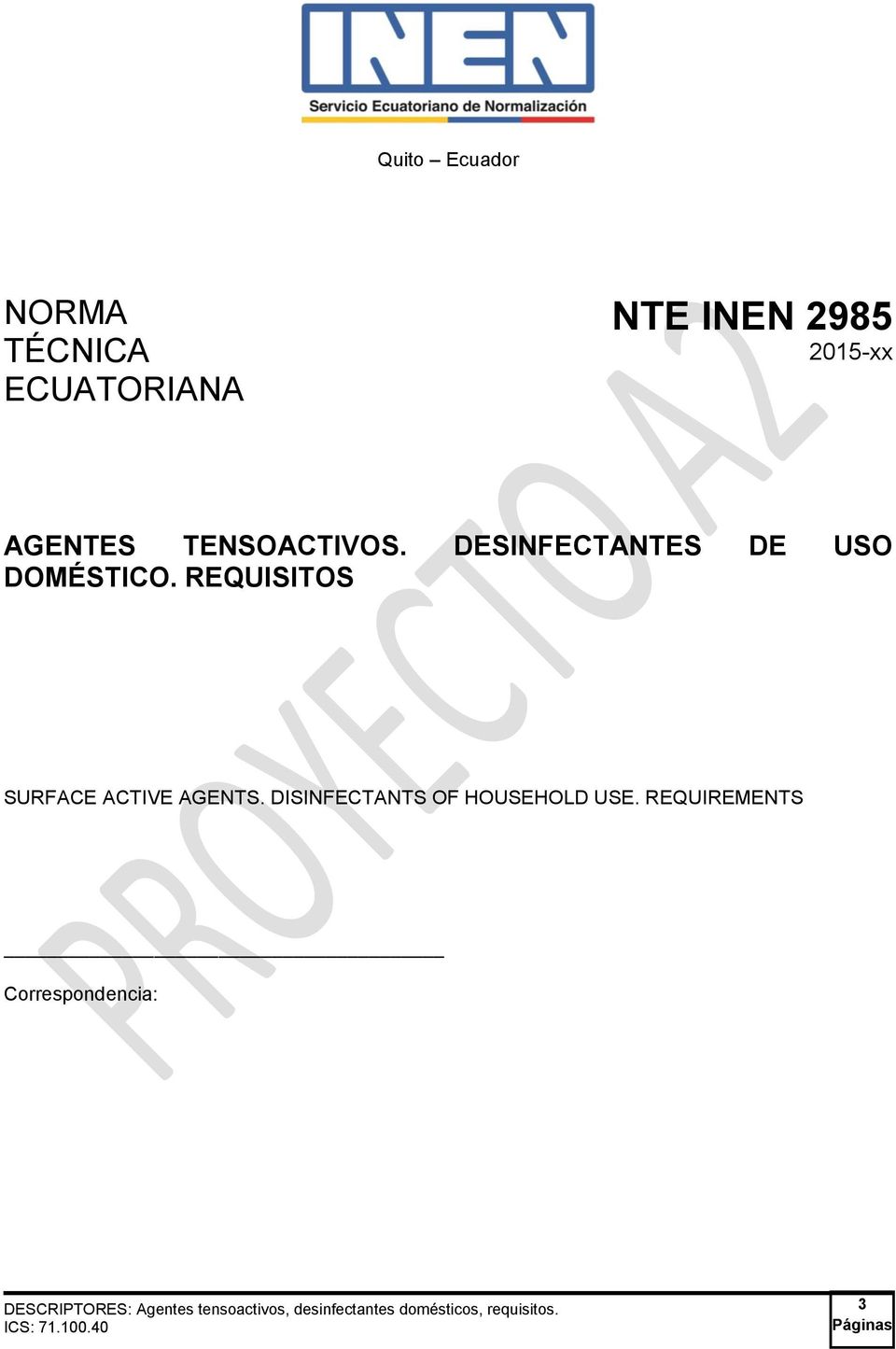 REQUISITOS SURFACE ACTIVE AGENTS. DISINFECTANTS OF HOUSEHOLD USE.