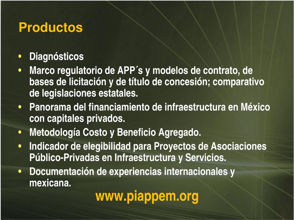 Panorama del financiamiento de infraestructura en México con capitales privados.