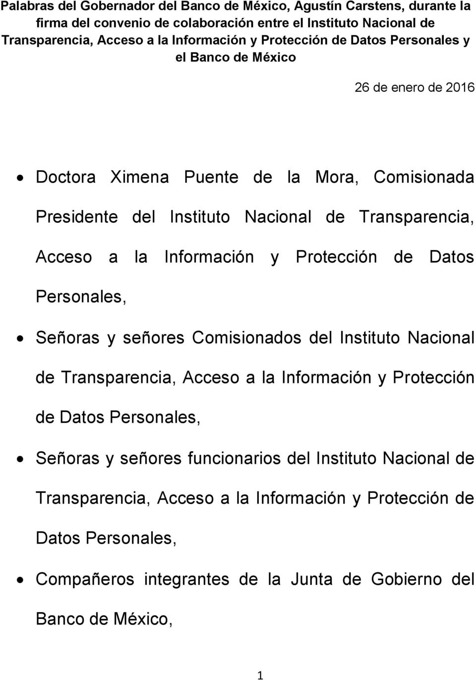 Información y Protección de Datos Personales, Señoras y señores Comisionados del Instituto Nacional de Transparencia, Acceso a la Información y Protección de Datos Personales, Señoras