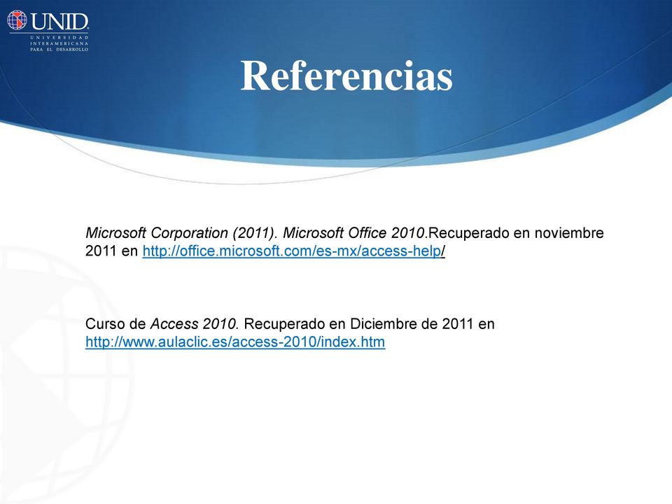 Recuperado en noviembre 2011 en http://office.microsoft.