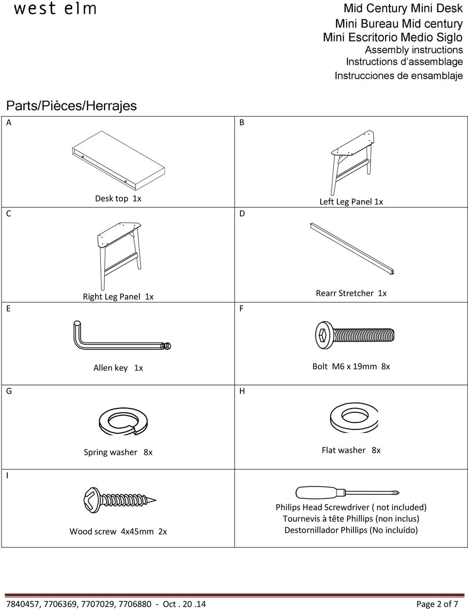 D HARDWARE LIST ( 8 pcs H ) Flat washer (M6) ( pcs Wood screw 4 x 45mm D. ( 8 pcs ) (( 8 I. 2 pcs ) Plastic restraint (( 21 pcs ) Plastic wall bracket 5mm ic restraint Rearr Stretcher 1x D.