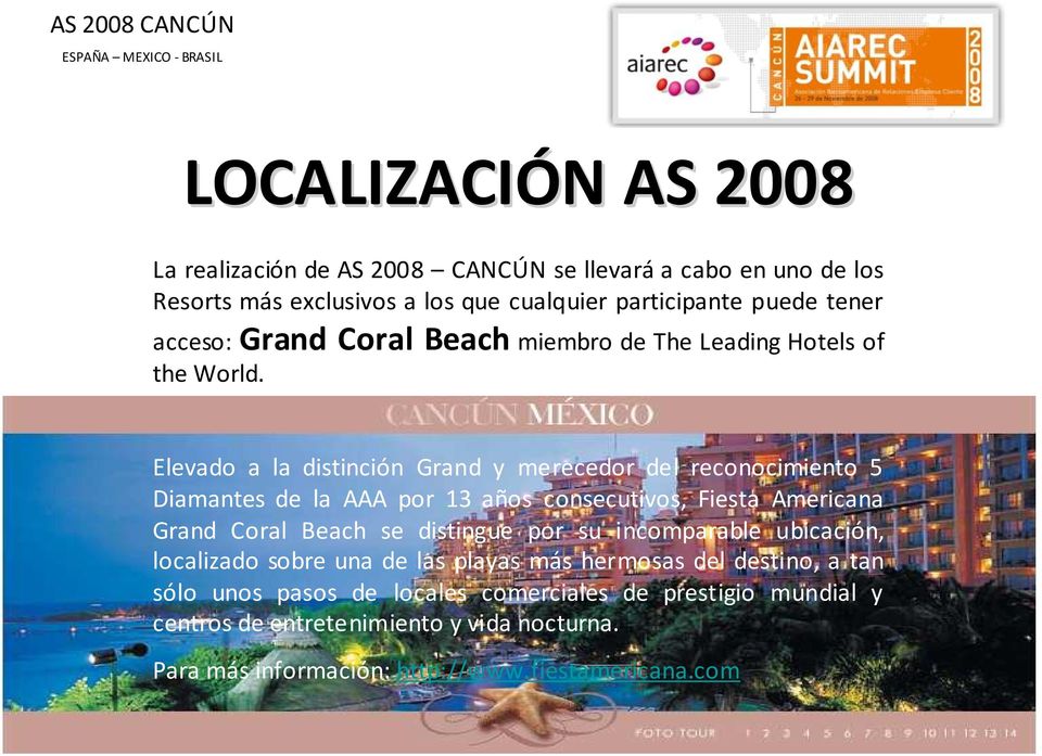 Elevado a la distinción Grand y merecedor del reconocimiento 5 Diamantes de la AAA por 13 años consecutivos, Fiesta Americana Grand Coral Beach se distingue