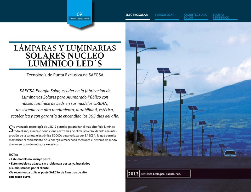 fabricación de Luminarias Solares para Alumbrado Público con núcleo lumínico de Leds en sus modelos URBAN, un sistema con alto rendimiento, durabilidad, estética, ecotécnica y con garantía de
