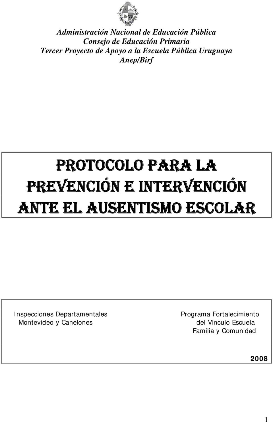PREVENCIÓN E INTERVENCIÓN ANTE EL AUSENTISMO ESCOLAR Inspecciones Departamentales