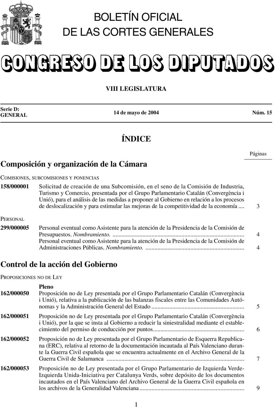 Comercio, presentada por el Grupo Parlamentario Catalán (Convergència i Unió), para el análisis de las medidas a proponer al Gobierno en relación a los procesos de deslocalización y para estimular