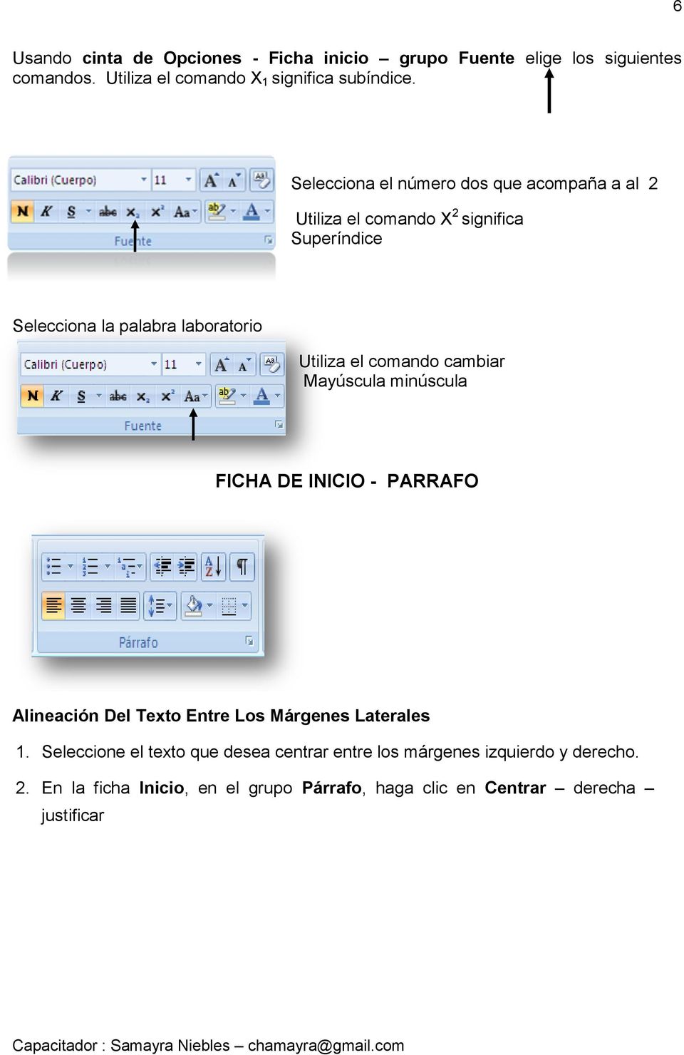 comando cambiar Mayúscula minúscula FICHA DE INICIO - PARRAFO Alineación Del Texto Entre Los Márgenes Laterales 1.