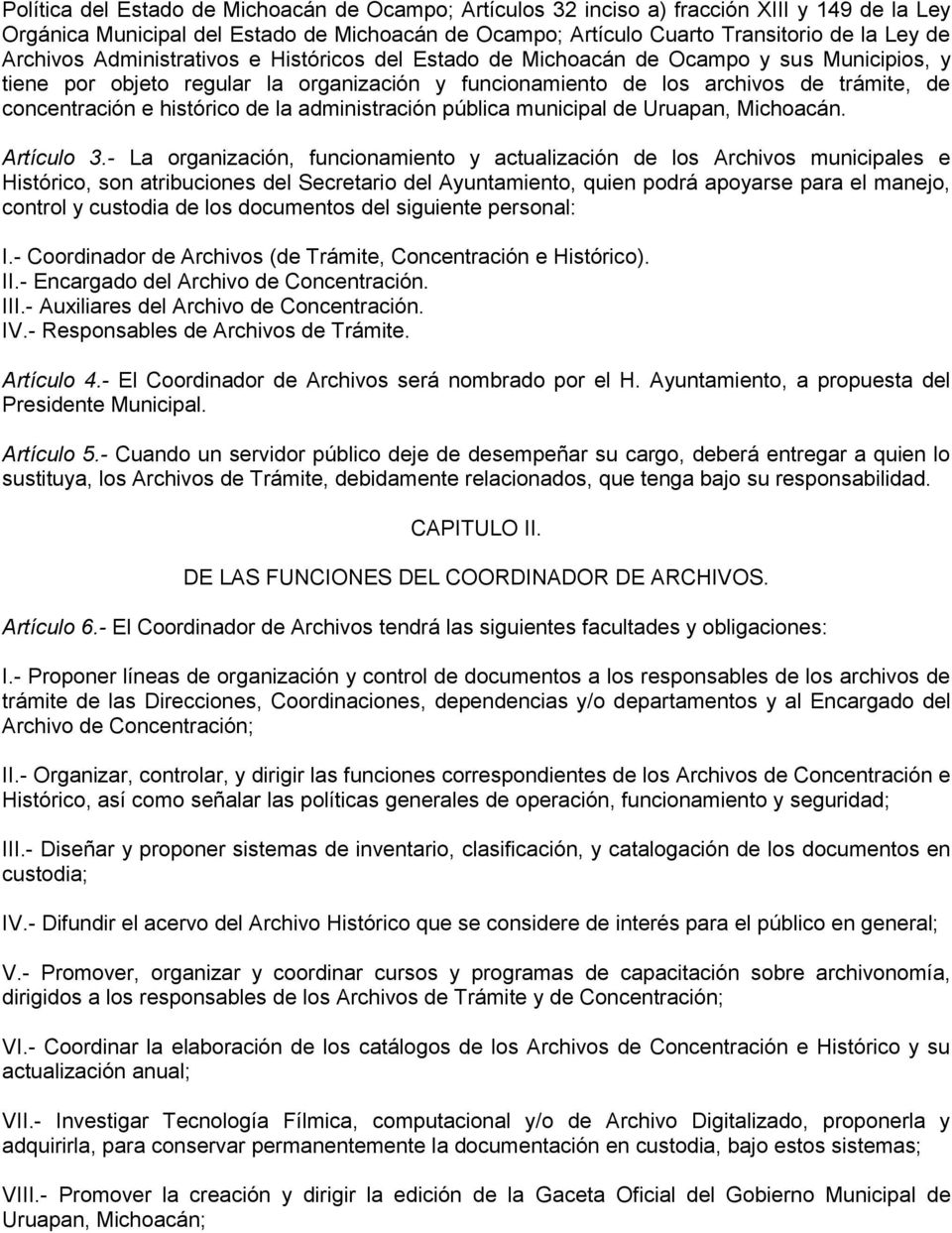 histórico de la administración pública municipal de Uruapan, Michoacán. Artículo 3.