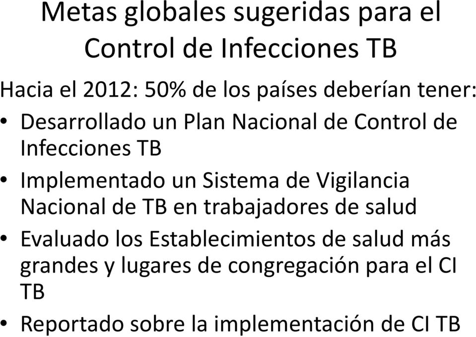 Sistema de Vigilancia Nacional de TB en trabajadores de salud Evaluado los Establecimientos de