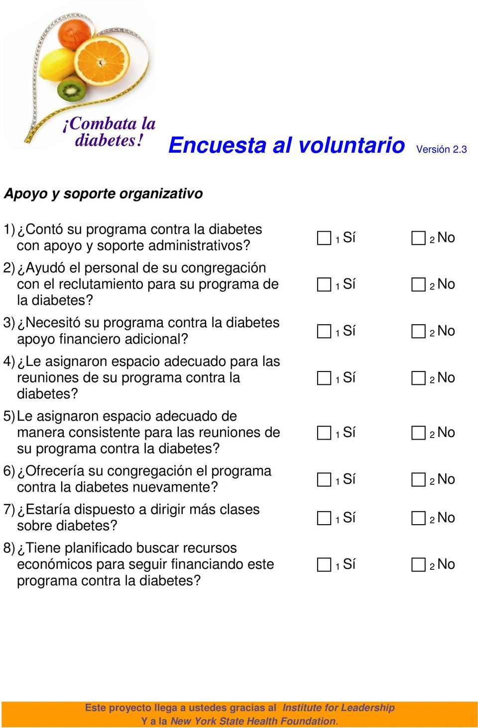 4) Le asignaron espacio adecuado para las reuniones de su programa contra la diabetes?