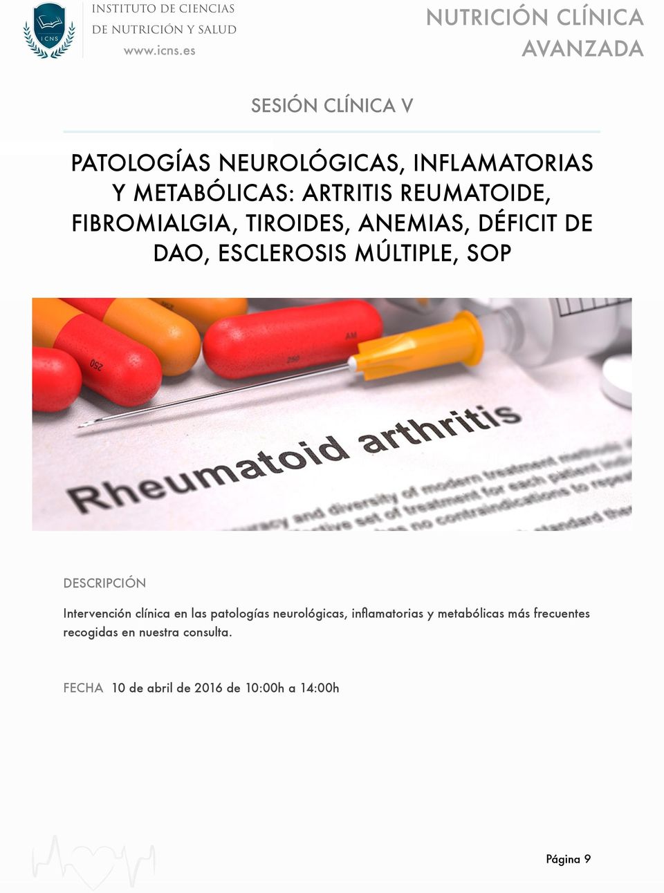 Intervención clínica en las patologías neurológicas, inflamatorias y metabólicas más