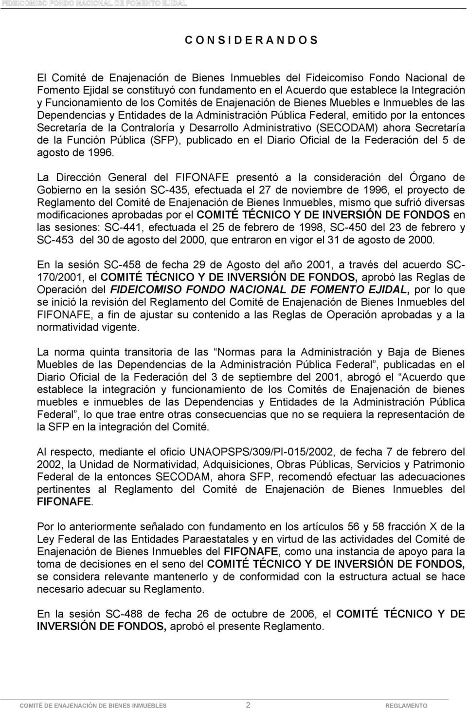 Desarrollo Administrativo (SECODAM) ahora Secretaría de la Función Pública (SFP), publicado en el Diario Oficial de la Federación del 5 de agosto de 1996.