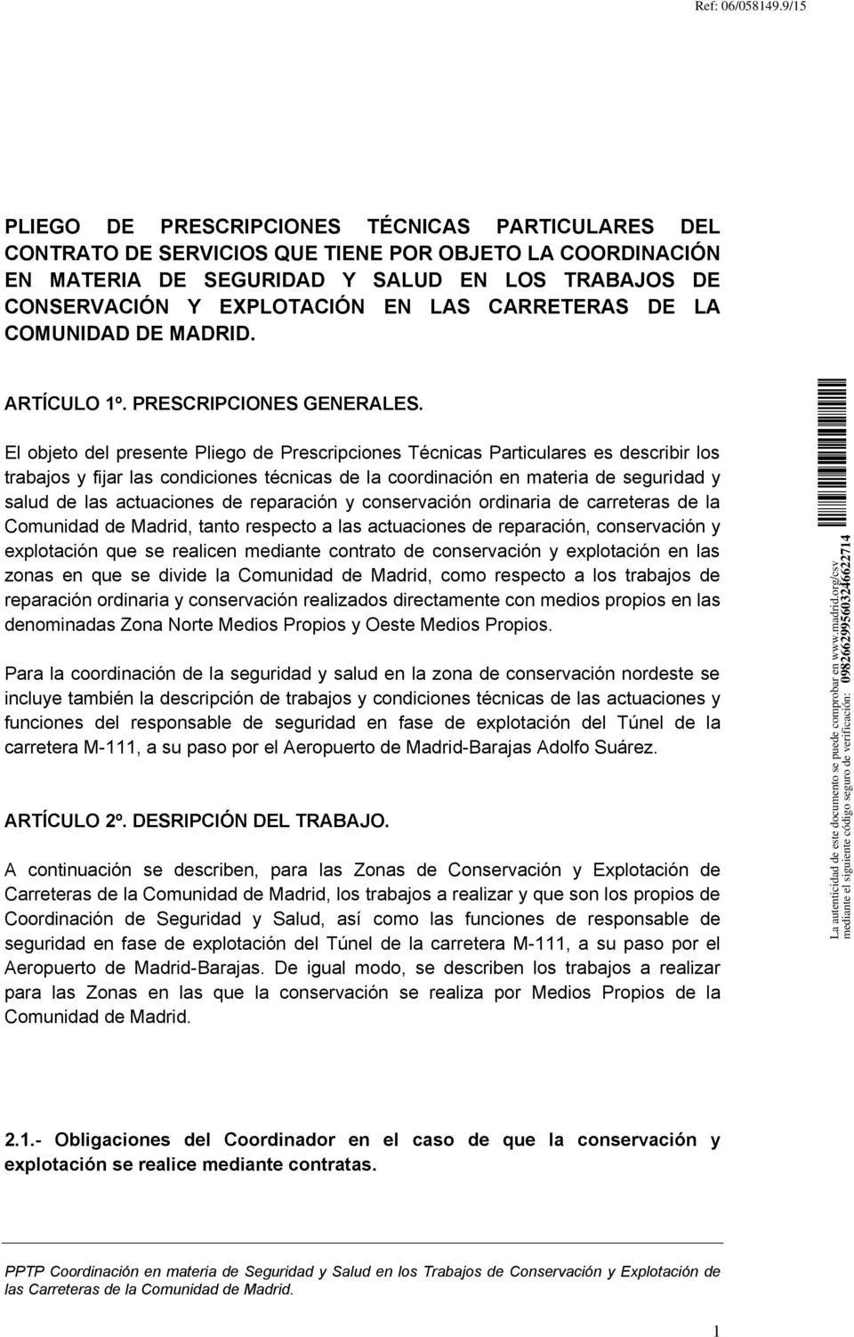CARRETERAS DE LA COMUNIDAD DE MADRID. ARTÍCULO 1º. PRESCRIPCIONES GENERALES.