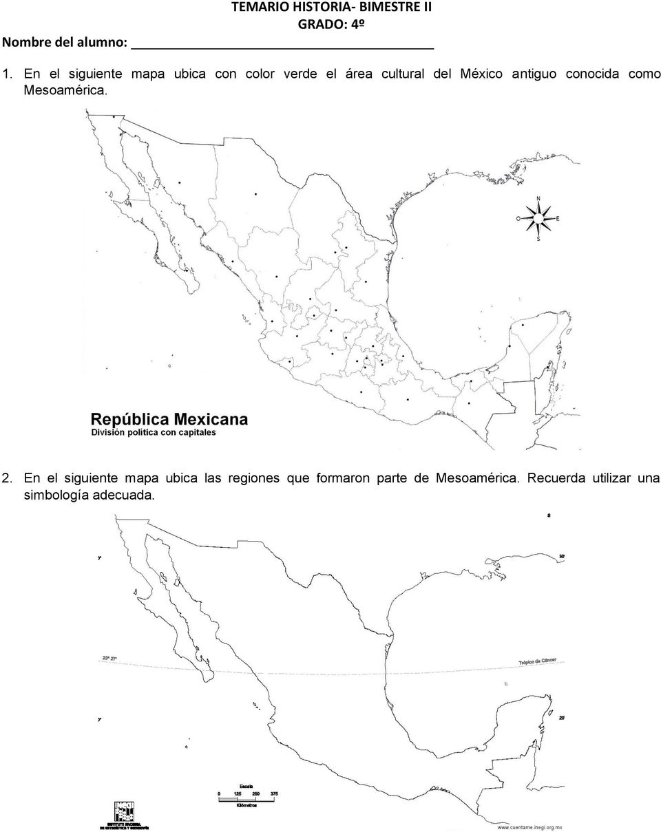antiguo conocida como Mesoamérica. 2.