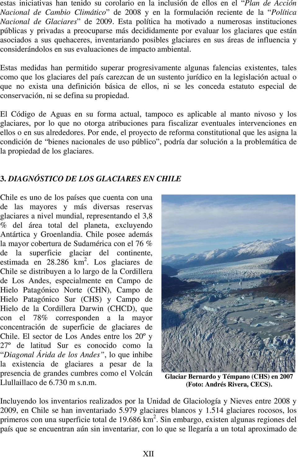 glaciares en sus áreas de influencia y considerándolos en sus evaluaciones de impacto ambiental.