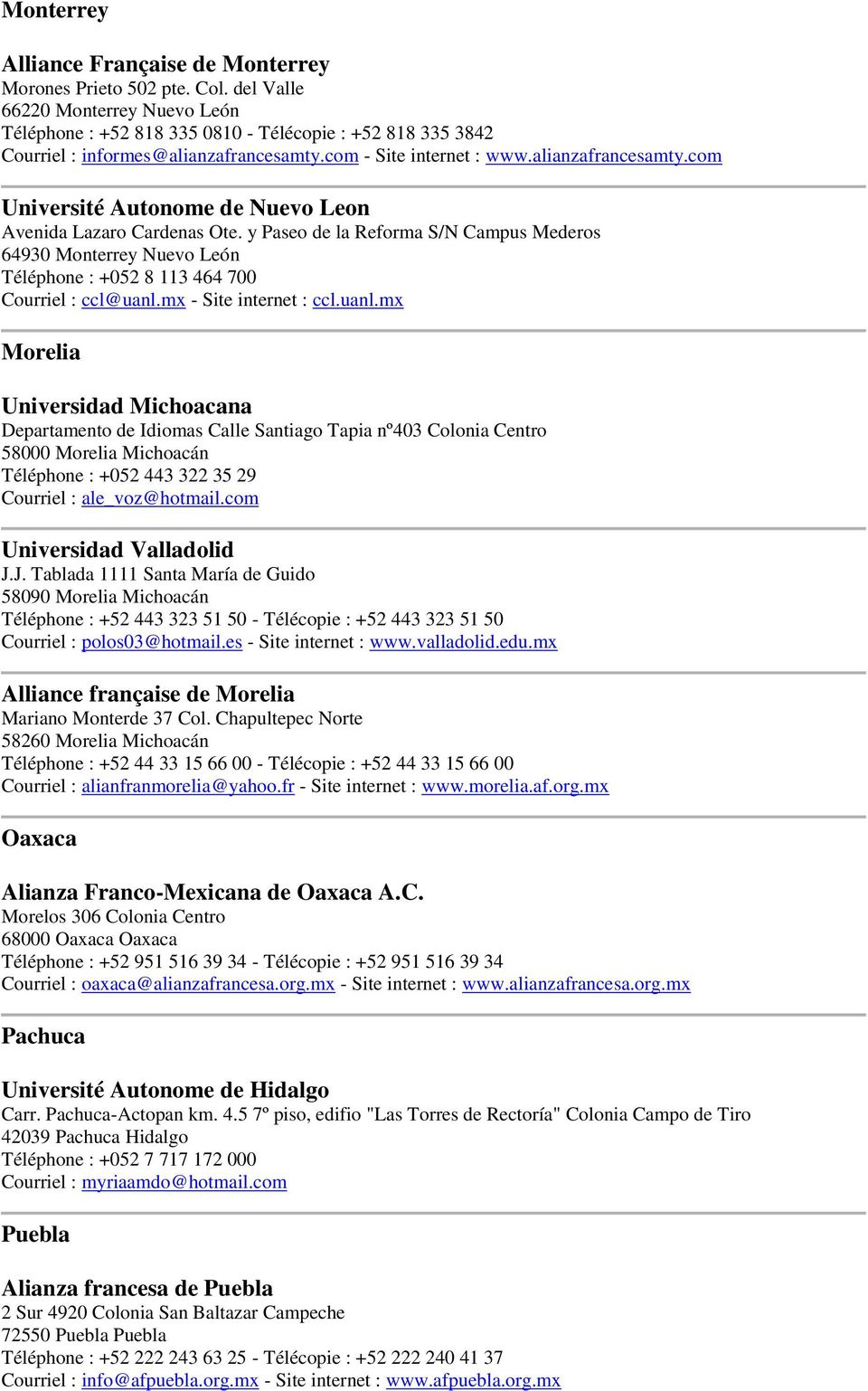 com - Site internet : www.alianzafrancesamty.com Université Autonome de Nuevo Leon Avenida Lazaro Cardenas Ote.