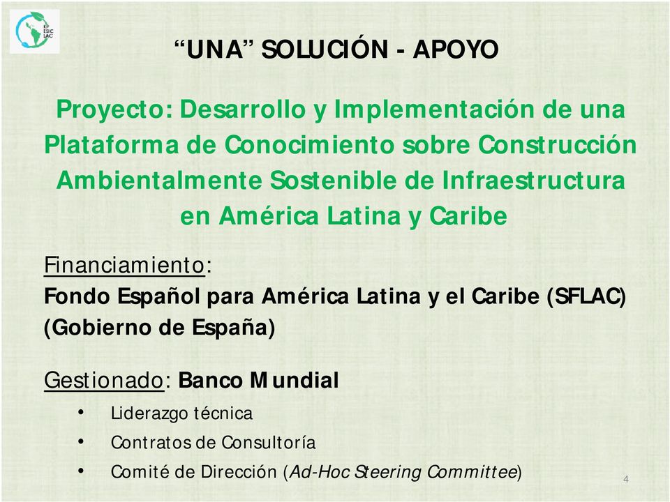 Financiamiento: Fondo Español para América Latina y el Caribe (SFLAC) (Gobierno de España)