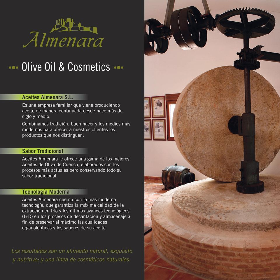 Sabor Tradicional Aceites le ofrece una gama de los mejores Aceites de Oliva de Cuenca, elaborados con los procesos más actuales pero conservando todo su sabor tradicional.