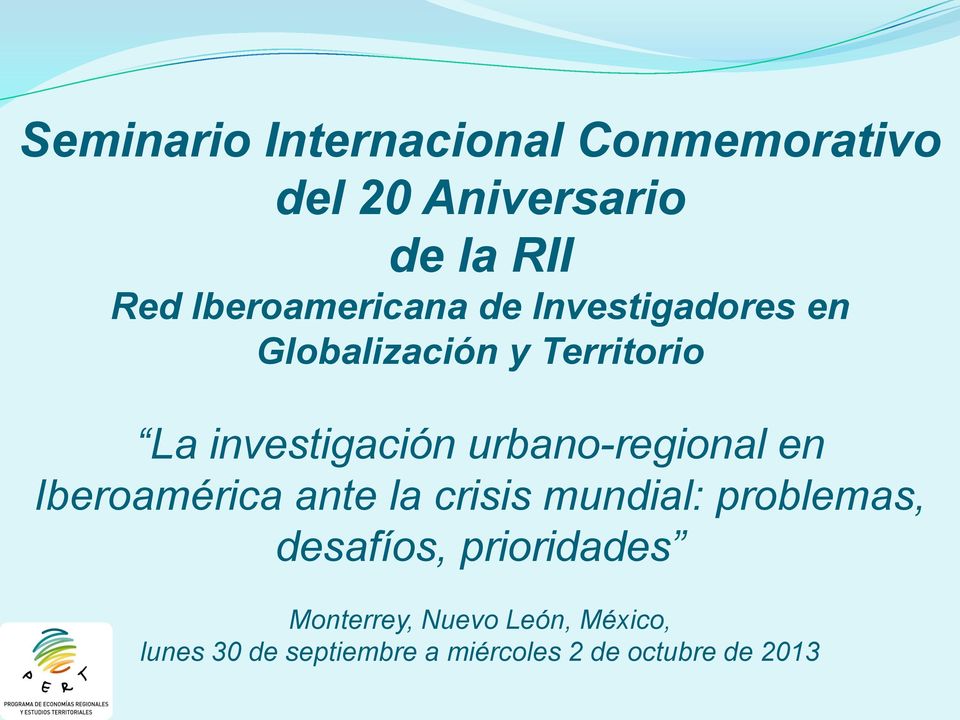 urbano-regional en Iberoamérica ante la crisis mundial: problemas, desafíos,