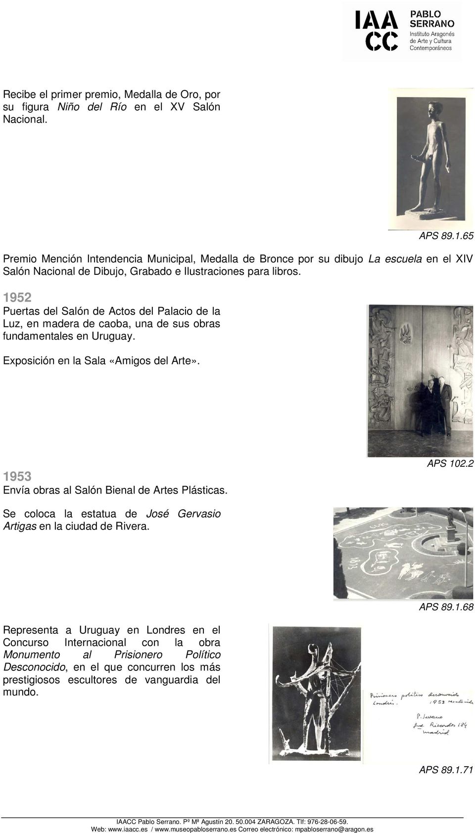 1952 Puertas del Salón de Actos del Palacio de la Luz, en madera de caoba, una de sus obras fundamentales en Uruguay. Exposición en la Sala «Amigos del Arte».