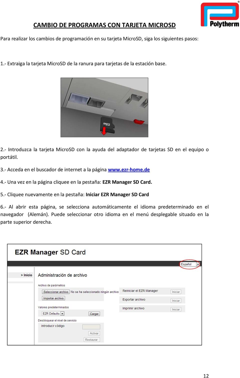 3.- Acceda en el buscador de internet a la página www.ezr-home.de 4.- Una vez en la página cliquee en la pestaña: EZR Manager SD Card. 5.