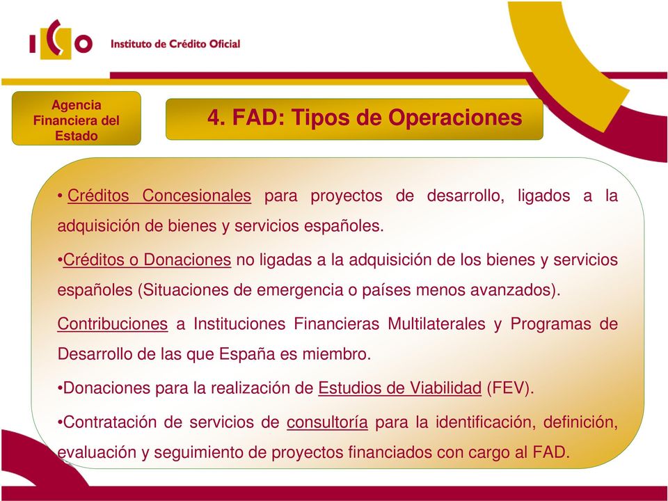 Contribuciones Instituciones s Multilterles y Progrms Desrrollo ls ls que que Espñ es es miembro.