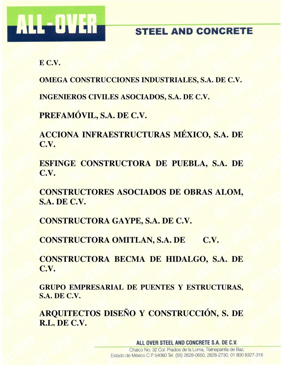 A. DE CONSTRUCTORA OMITLAN, S.A. DE CONSTRUCTORA BECMA DE HIDALGO, S.A. DE GRUPO EMPRESARIAL DE PUENTES Y ESTRUCTURAS, S.