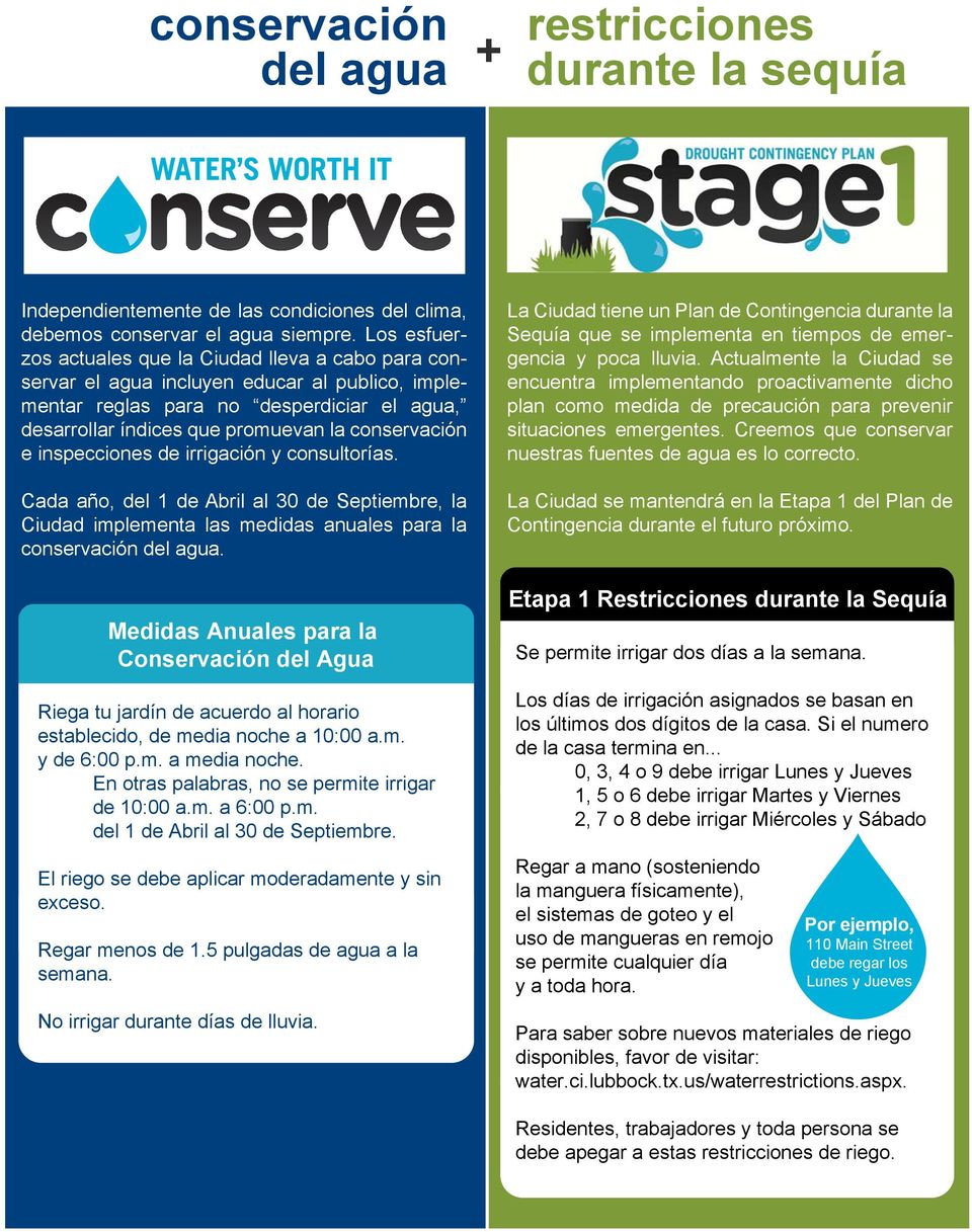 e inspecciones de irrigación y consultorías. Cada año, del 1 de Abril al 30 de Septiembre, la Ciudad implementa las medidas anuales para la conservación del agua.