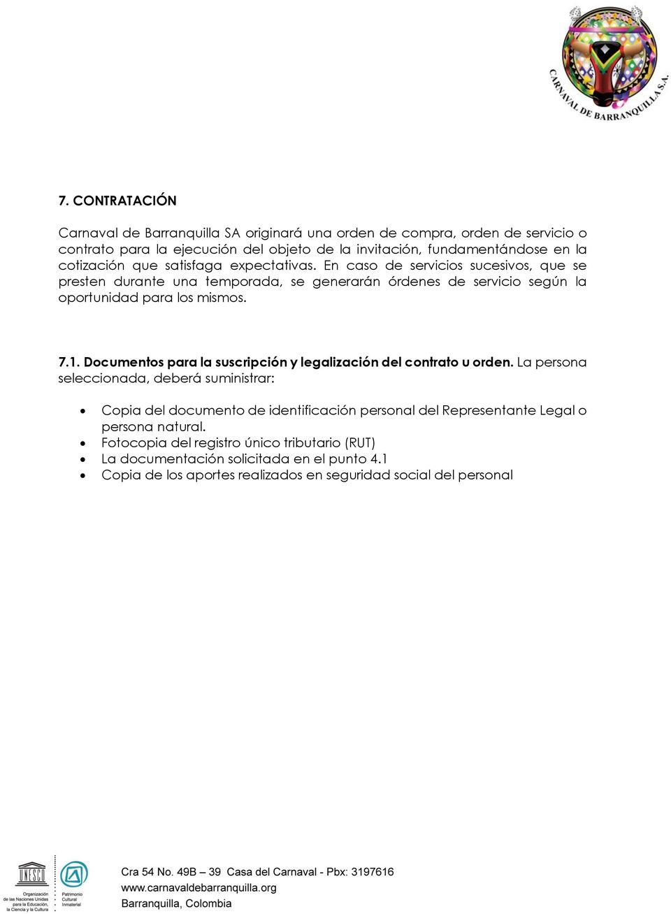7.1. Documentos para la suscripción y legalización del contrato u orden.