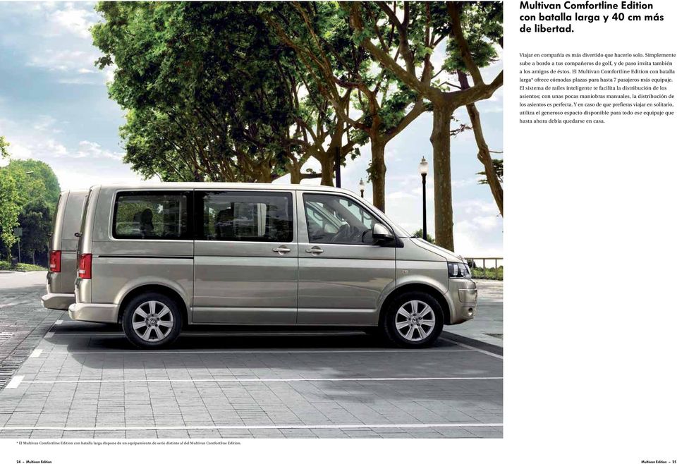 El Multivan Comfortline Edition con batalla larga* ofrece cómodas plazas para hasta 7 pasajeros más equipaje.