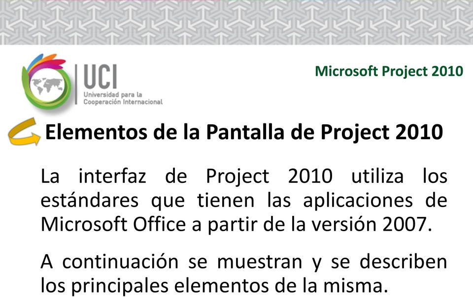 aplicaciones de Microsoft Office a partir de la versión 2007.