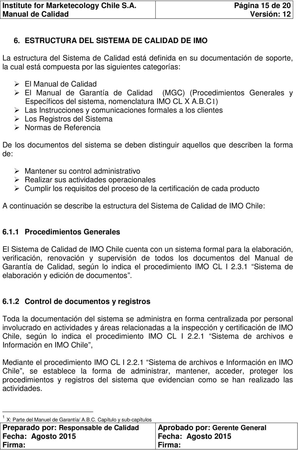 Garantía de Calidad (MGC) (Procedimientos Generales y Específicos del sistema, nomenclatura IMO CL X A.B.