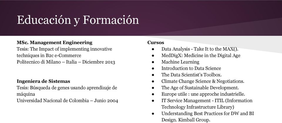 Búsqueda de genes usando aprendizaje de máquina Universidad Nacional de Colombia Junio 2004 Cursos Data Analysis - Take It to the MAX().