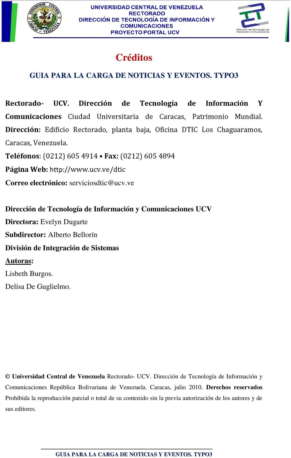 ve/dtic Correo electrónico: serviciosdtic@ucv.