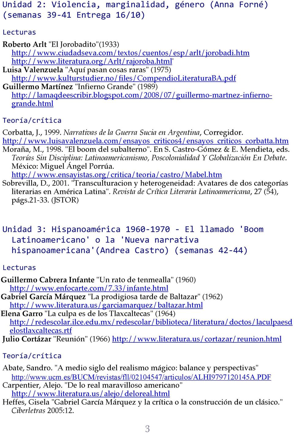 pdf Guillermo Martínez "Infierno Grande" (1989) http://lamaqdeescribir.blogspot.com/2008/07/guillermo-martnez-infiernogrande.html Corbatta, J., 1999.