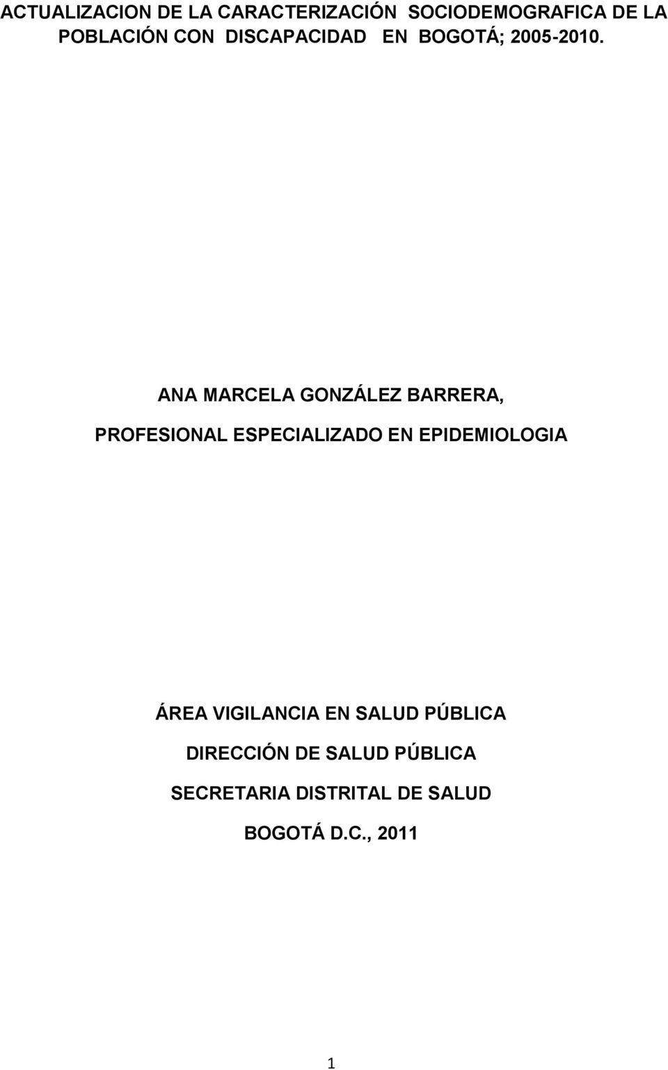 ANA MARCELA GONZÁLEZ BARRERA, PROFESIONAL ESPECIALIZADO EN EPIDEMIOLOGIA