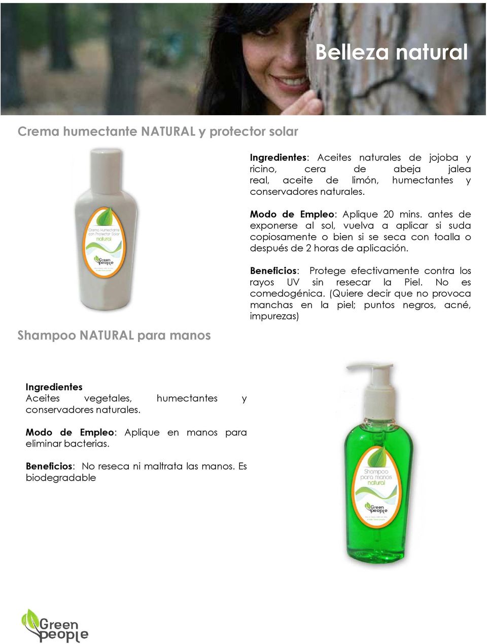 Shampoo NATURAL para manos Beneficios: Protege efectivamente contra los rayos UV sin resecar la Piel. No es comedogénica.