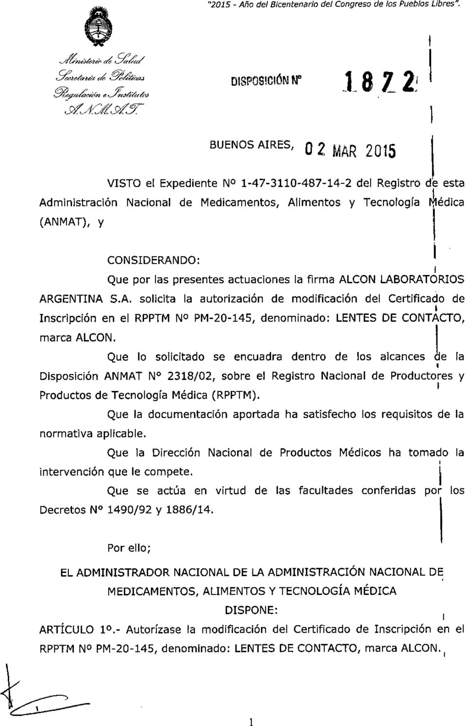 actuaciones la firma ALCON LABORATOROS ARGENTNA S.A. solicita la autorización de modificación del Certificado de nscripción en el RPPTM NO PM-20-45 denominado: LENTES DE CONTACTO marca ALCON.