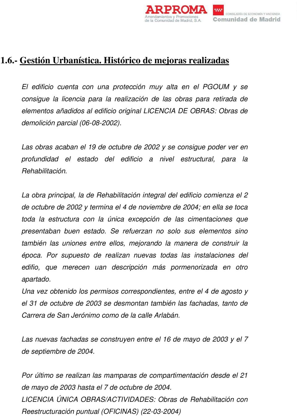 original LICENCIA DE OBRAS: Obras de demolición parcial (06-08-2002).