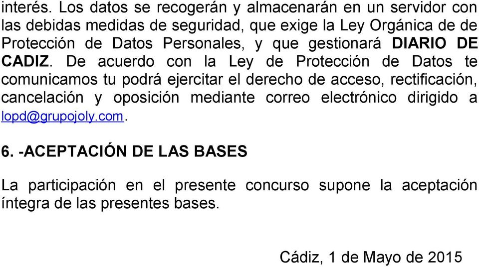 Datos Personales, y que gestionará DIARIO DE CADIZ.