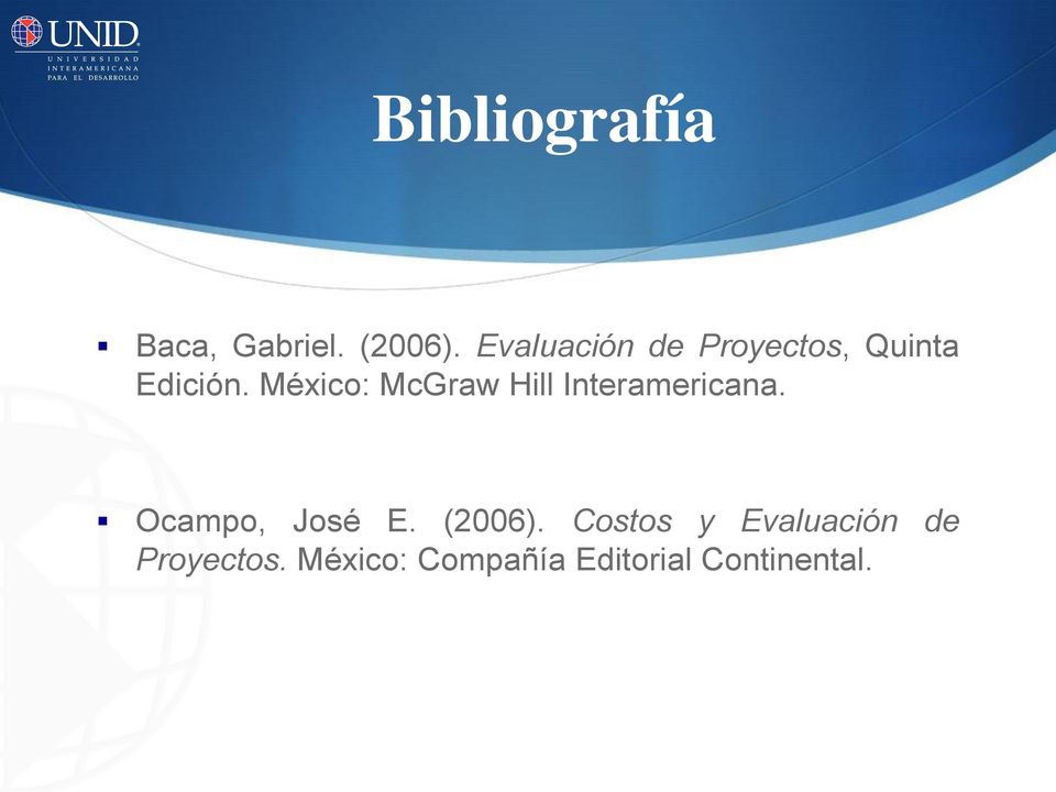 México: McGraw Hill Interamericana. Ocampo, José E.