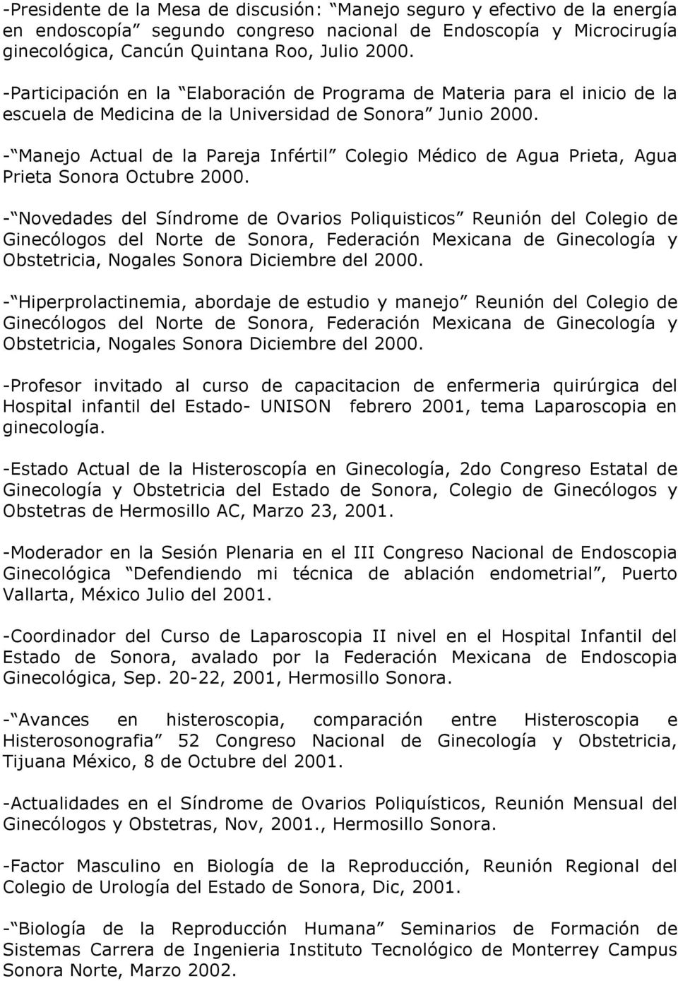 - Manejo Actual de la Pareja Infértil Colegio Médico de Agua Prieta, Agua Prieta Sonora Octubre 2000.
