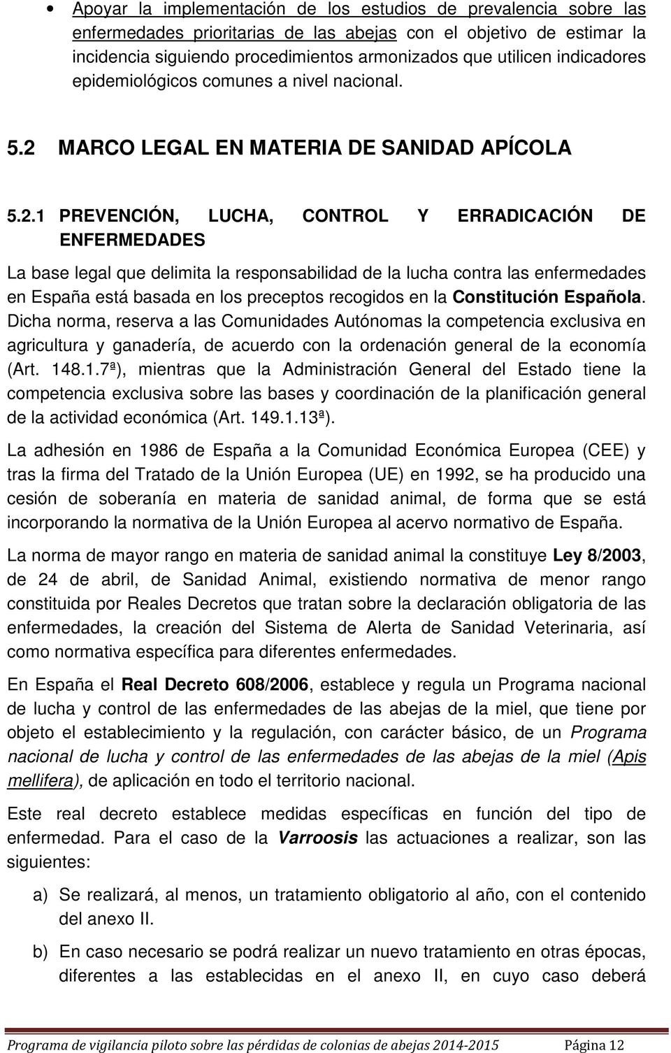 MARCO LEGAL EN MATERIA DE SANIDAD APÍCOLA 5.2.