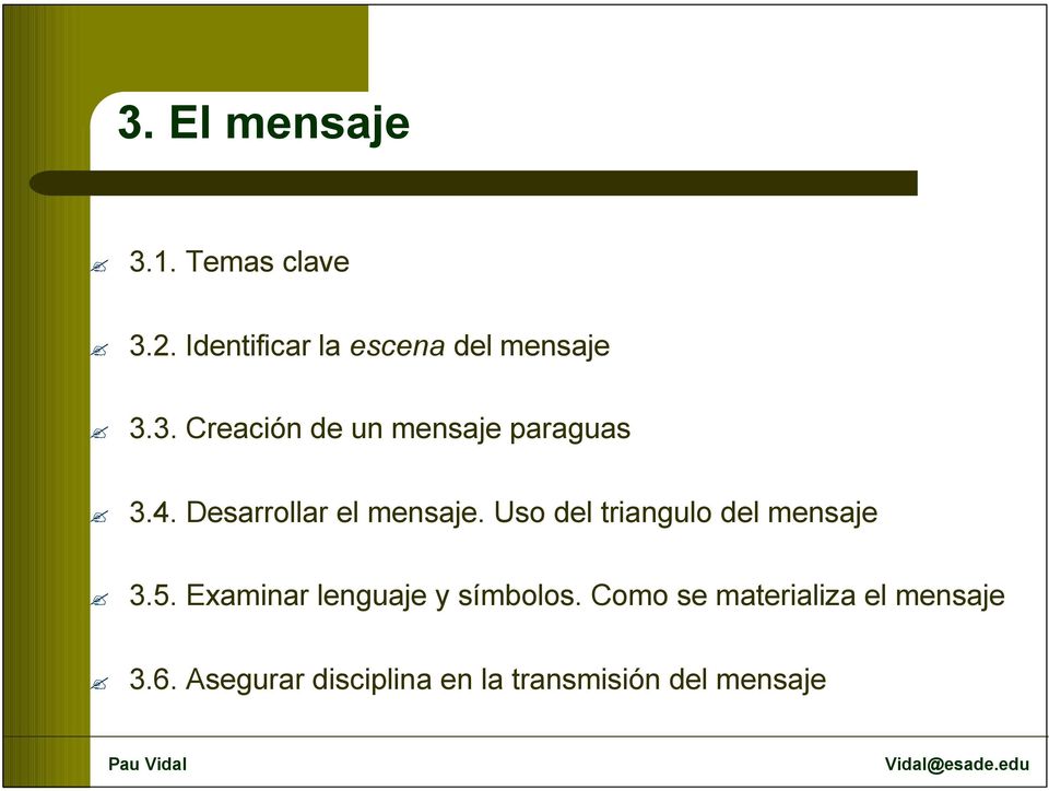 Uso del triangulo del mensaje 3.5. Examinar lenguaje y símbolos.